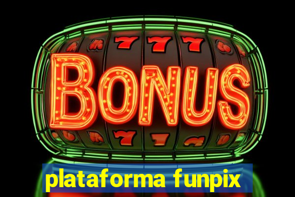 plataforma funpix